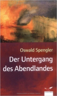 Osvald Špengler - Svaka kultura ima svoje nove mogućnosti izraza koje se pojavljuju, sazrevaju, venu i nikada se više ne vraćaju